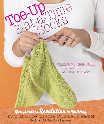 9781603425339: Toe-Up 2-at-a-Time Socks: Yet Another Revolution in Knitting