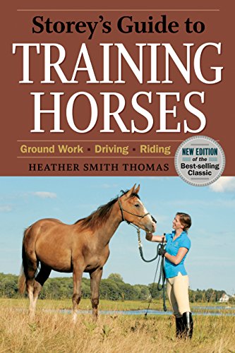 9781603425445: Storey's Guide to Training Horses: Ground Work, Driving, Riding