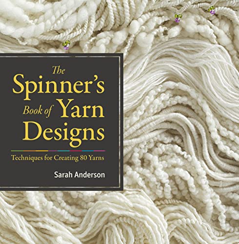 Beispielbild fr The Spinner's Book of Yarn Designs zum Verkauf von Blackwell's