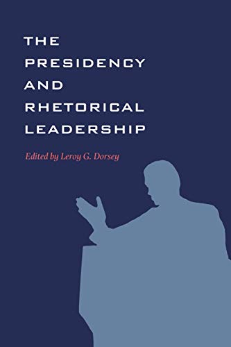 Beispielbild fr The Presidency and Rhetorical Leadership zum Verkauf von Better World Books