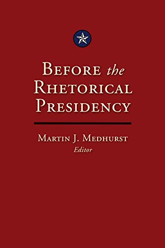 Stock image for Before the Rhetorical Presidency for sale by Better World Books