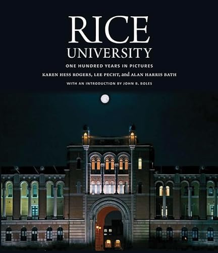 9781603441056: Rice University: One Hundred Years in Pictures