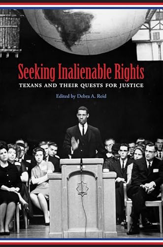 Seeking Inalienable Rights: Texans and Their Quests for Justice