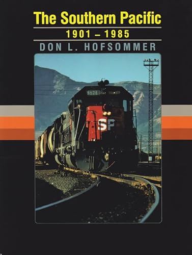 The Southern Pacific, 1901-1985 (9781603441278) by Hofsommer, Don L.