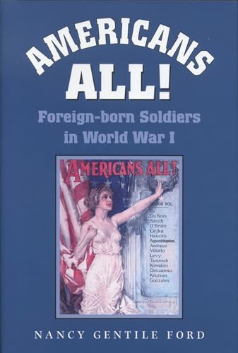 Stock image for Americans All! Foreign-Born Soldiers in World War I for sale by TextbookRush