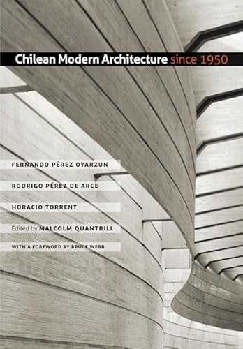 Chilean Modern Architecture since 1950 (Studies in Architecture and Culture) (9781603441353) by PÃ©rez Oyarzun, Fernando; PÃ©rez De Arce, Rodrigo; Torrent, Horacio