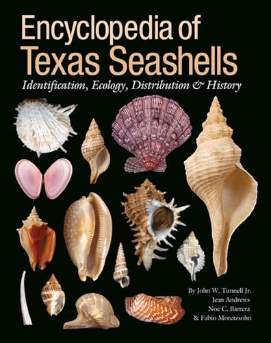 9781603441414: Encyclopedia of Texas Seashells: Identification, Ecology, Distribution, and History (Harte Research Institute for Gulf of Mexico Studies Series)
