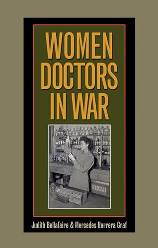 Imagen de archivo de Women Doctors in War (Williams-Ford Texas A&M University Military History Series) a la venta por HPB-Diamond