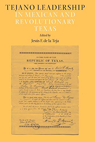 Stock image for Tejano Leadership in Mexican and Revolutionary Texas (Volume 34) (Elma Dill Russell Spencer Series in the West and Southwest) for sale by HPB-Ruby