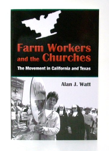 Beispielbild fr Farm Workers and the Churches : The Movement in California and Texas zum Verkauf von Better World Books