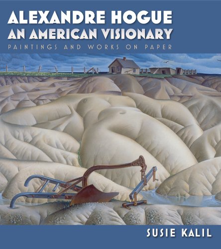 9781603442145: Alexandre Hogue: An American Visionary: Paintings and Works on Paper