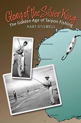 Stock image for Glory of the Silver King: The Golden Age of Tarpon Fishing for sale by Revaluation Books
