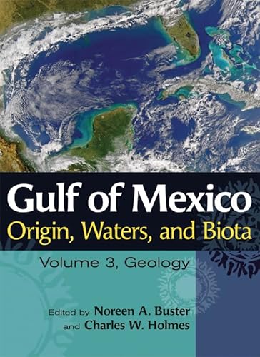 Beispielbild fr Gulf of Mexico Origin, Waters, and Biota: Volume 3, Geology (Harte Research Institute for Gulf of Mexico Studies Series, Sponsored by the Harte . Studies, Texas A&M University-Corpus Christi) zum Verkauf von Swan Trading Company