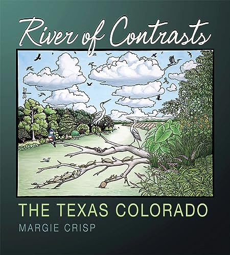 9781603444668: River of Contrasts: The Texas Colorado [Lingua Inglese]