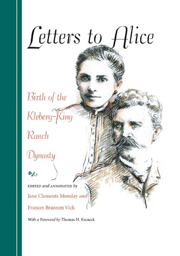 Beispielbild fr Letters to Alice: Birth of the Kleberg-King Ranch Dynasty (Volume 22) (Gulf Coast Books, sponsored by Texas A&M University-Corpus Christi) zum Verkauf von SecondSale