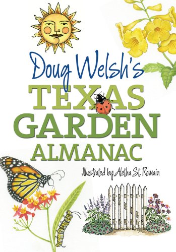 Stock image for Doug Welshs Texas Garden Almanac (Texas AM AgriLife Research and Extension Service Series) for sale by Austin Goodwill 1101