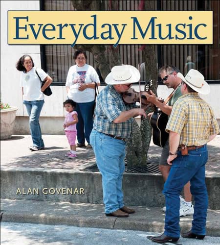 Beispielbild fr Everyday Music (Texas Music Series, Sponsored by the Center for Texas Music History, Texas State University) zum Verkauf von Half Price Books Inc.