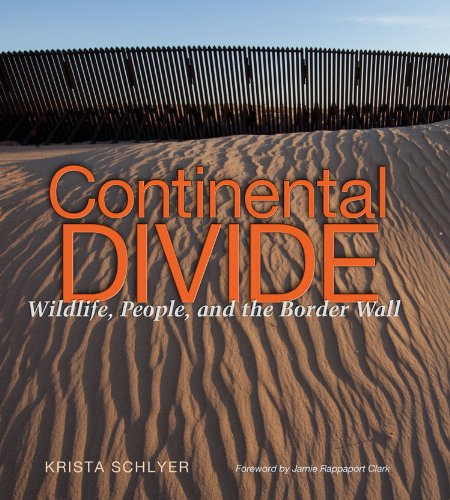 

Continental Divide: Wildlife, People, and the Border Wall