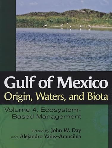 Stock image for Gulf of Mexico Origin, Waters, and Biota: Volume 4, Ecosystem-Based Management (Harte Research Institute for Gulf of Mexico Studies Series, Sponsored . Studies, Texas A&M University-Corpus Christi) for sale by Swan Trading Company
