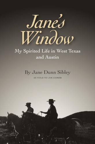 Stock image for Jane's Window: My Spirited Life in West Texas and Austin for sale by Blue Awning Books