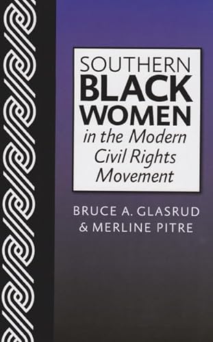 Stock image for Southern Black Women in the Modern Civil Rights Movement for sale by AwesomeBooks