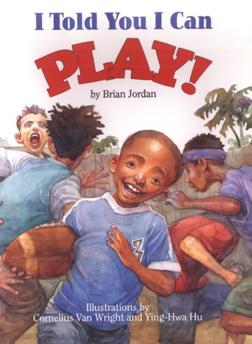 Stock image for I Told You I Can Play! for sale by ThriftBooks-Dallas