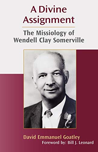 Beispielbild fr A Divine Assignment : The Missiology of Wendell Clay Somerville zum Verkauf von Better World Books
