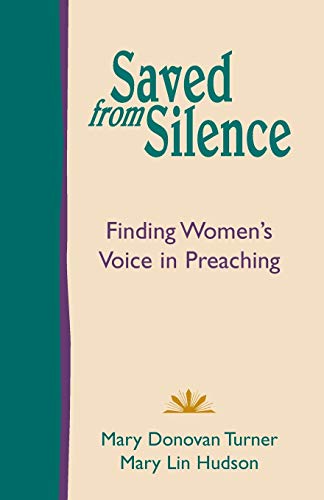 Stock image for Saved from Silence: Finding Women's Voice in Preaching for sale by SecondSale