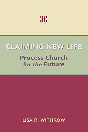 9781603500470: Claiming New Life: Process-Church for the Future