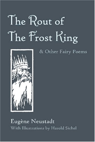 Beispielbild fr The Rout of the Frost King and Other Fairy Poems zum Verkauf von Revaluation Books