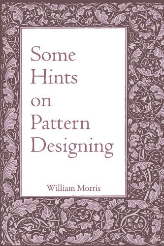 Stock image for Some Hints on Pattern Designing for sale by Revaluation Books