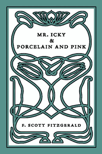 Beispielbild fr Mr. Icky & Porcelain and Pink: Two Short Plays by F. Scott Fitzgerald zum Verkauf von Revaluation Books