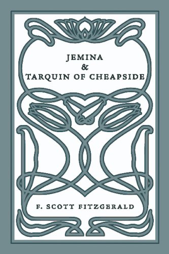 Beispielbild fr Jemina & Tarquin of Cheapside: Two Short Stories by F. Scott Fitzgerald zum Verkauf von Revaluation Books