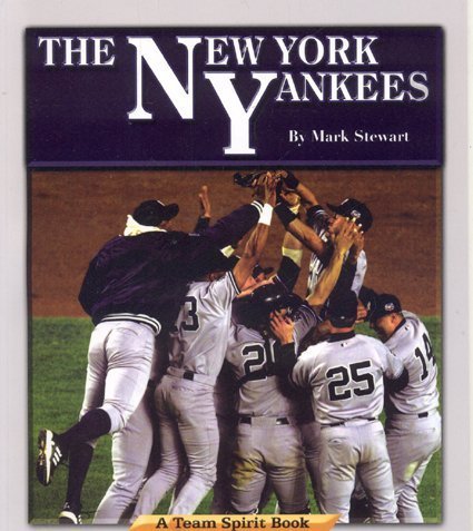 Stock image for The New York Yankees (Team Spirit) Stewart, Mark for sale by Mycroft's Books