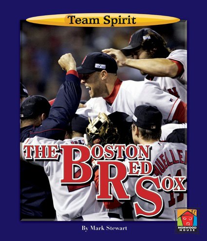 Beispielbild fr The Boston Red Sox (Team Spirit Book) zum Verkauf von Wonder Book