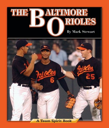 9781603570107: The Baltimore Orioles (Team Spirit Book)