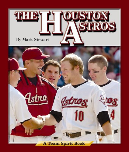 The Houston Astros (Team Spirit Book) (9781603570121) by Stewart, Mark