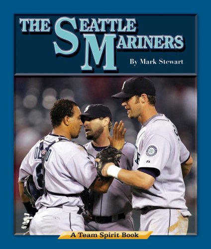 The Seattle Mariners (Team Spirit Book) (9781603570169) by Stewart, Mark