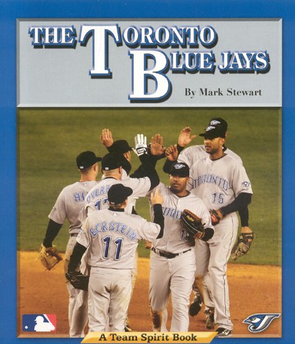 The Toronto Blue Jays (Team Spirit Series) - Stewart, Mark