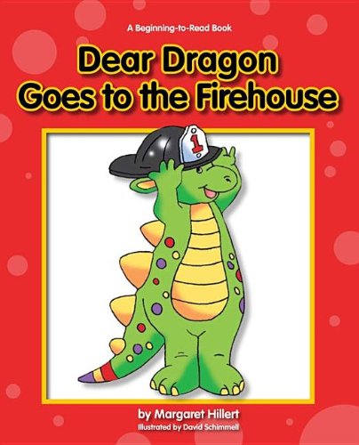 Imagen de archivo de Dear Dragon Goes to the Firehouse (New Dear Dragon) a la venta por SecondSale