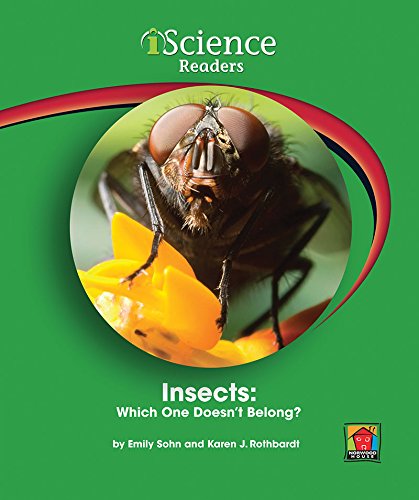 Insects: Which One Doesn't Belong? (Iscience Reader, Level a) (9781603573047) by Sohn, Emily; Rothbardt, Karen J.