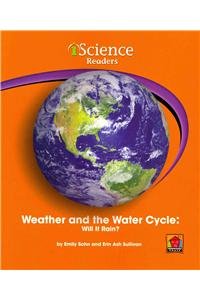 Imagen de archivo de Weather and the Water Cycle: Will It Rain? (Iscience Reader, Level C) a la venta por Red's Corner LLC