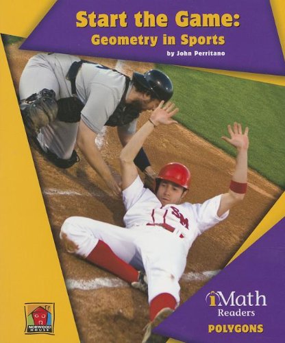 9781603575027: Start the Game: Geometry in Sports