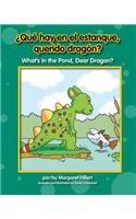 Beispielbild fr Qu' Hay En El Estanque, Querido Dragn? What's in the Pond, Dear Dragon? zum Verkauf von HPB-Ruby