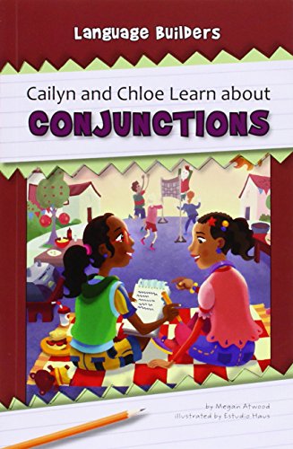 Imagen de archivo de Cailyn and Chloe Learn About Conjunctions (Language Builders) a la venta por HPB Inc.
