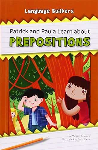 Imagen de archivo de Patrick and Paula Learn about Prepositions a la venta por Better World Books