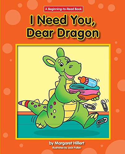 9781603578844: I Need You, Dear Dragon (Beginning-to-Read)