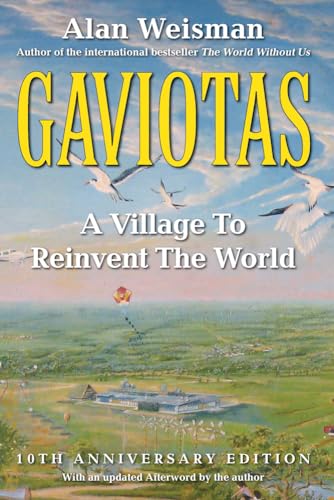 Stock image for Gaviotas: A Village to Reinvent the World, 2nd Edition for sale by Goodwill Books