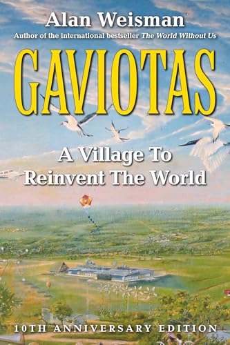 9781603580564: Gaviotas: A Village to Reinvent the World, 2nd Edition