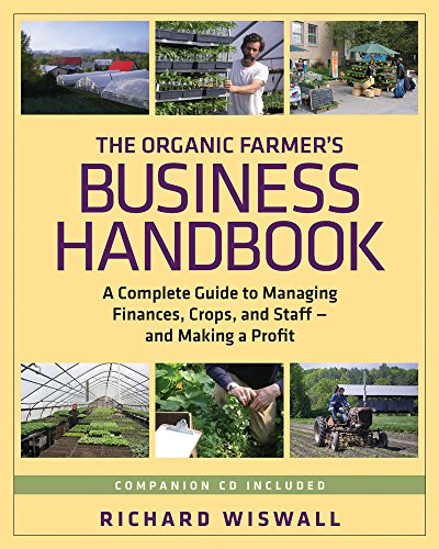 9781603581424: The Organic Farmer's Business Handbook: A Complete Guide to Managing Finances, Crops, and Staff--and Making a Profit